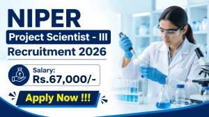 NIPER Project Scientist - III Recruitment 2026 - Apply Online