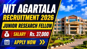 NIT Agartala Junior Research Fellow Recruitment 2026 - Apply Online
