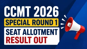 CCMT 2026 Special Round 1 Seat Allotment Result Out - Check Allotment, Dates & Admission Process at ccmt.admissions.nic.in CCMT 2026 Special Round 1 Seat Allotment Result Out - Check Allotment, Dates & Admission Process at ccmt.admissions.nic.in
