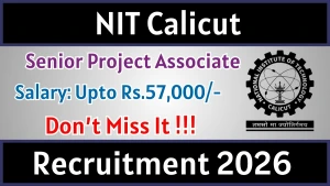 NIT Calicut Senior Project Associate Recruitment 2026 - Apply Online NIT Calicut Senior Project Associate Recruitment 2026 - Apply Online