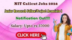 NIT Calicut Junior Research Fellow/Project Associate I Recruitment 2026 - Apply Online NIT Calicut Junior Research Fellow/Project Associate I Recruitment 2026 - Apply Online