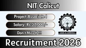 NIT Calicut Project Associate I Recruitment 2026 - Apply Online NIT Calicut Project Associate I Recruitment 2026 - Apply Online