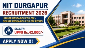 NIT Durgapur Recruitment 2026 - Apply Online for Junior Research Fellow / Senior Research Fellow Posts NIT Durgapur Recruitment 2026 - Apply Online for Junior Research Fellow / Senior Research Fellow Posts