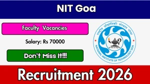 NIT Goa Faculty Recruitment 2026 - Apply Online NIT Goa Faculty Recruitment 2026 - Apply Online
