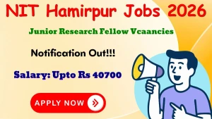 NIT Hamirpur Junior Research Fellow Recruitment 2026 - Apply Online NIT Hamirpur Junior Research Fellow Recruitment 2026 - Apply Online