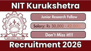 NIT Kurukshetra Recruitment 2026 - Apply Online for Junior Research Fellow and Project Associate I Posts