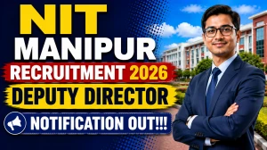 NIT Manipur Deputy Director Recruitment 2026 - Apply Offline