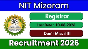 NIT Mizoram Registrar Recruitment 2026 - Apply Online