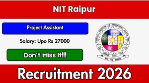 NIT Raipur Project Assistant Recruitment 2026 - Apply Online