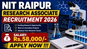 NIT Raipur Research Associate Recruitment 2026 - Apply Offline