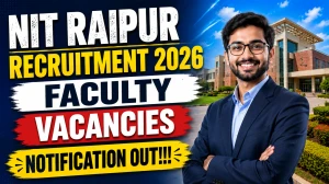 NIT Raipur Faculty  Recruitment 2026 - Apply Online for Temporary Faculty, Teaching Assistant and More Posts