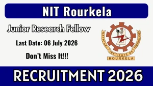 NIT Rourkela Junior Research Fellow Recruitment 2026 - Apply Online