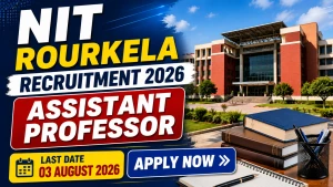 NIT Rourkela Assistant Professor Recruitment 2026 - Apply Online