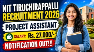 NIT Trichy Project Assistant Recruitment 2026 - Apply Offline