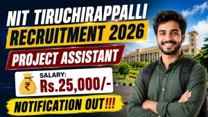 NIT Tiruchirappalli Project Assistant Recruitment 2026 - Apply Online