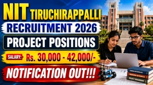 NIT Tiruchirappalli Recruitment 2026 - Apply Online for Junior Research Fellow/ Project Associate I Posts NIT Tiruchirappalli Recruitment 2026 - Apply Online for Junior Research Fellow/ Project Associate I Posts