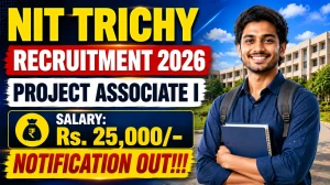 NIT Trichy Project Associate I Recruitment 2026 - Apply Online