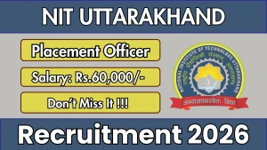 NIT Uttarakhand Placement Officer Recruitment 2026 - Apply Online NIT Uttarakhand Placement Officer Recruitment 2026 - Apply Online