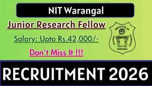 NIT Warangal Junior Research Fellow Recruitment 2026 - Apply Online