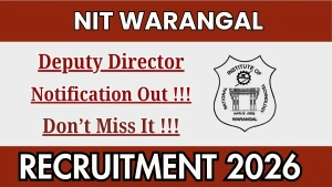 NIT Warangal Deputy Director Recruitment 2026 - Apply Online NIT Warangal Deputy Director Recruitment 2026 - Apply Online