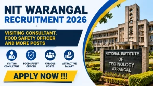 NIT Warangal Recruitment 2026 - Apply Online for Visiting Consultant, Food Safety Officer and More Posts