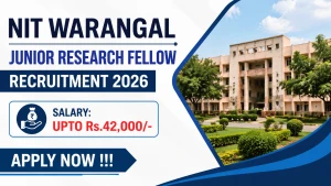 NIT Warangal Junior Research Fellow Recruitment 2026 - Apply Online