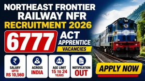 Northeast Frontier Railway NFR Act Apprentice Recruitment 2026: Apply Online for 6777 Posts Northeast Frontier Railway NFR Act Apprentice Recruitment 2026: Apply Online for 6777 Posts
