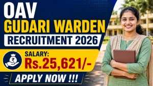 OAV Gudari Warden Recruitment 2026 - Apply Offline OAV Gudari Warden Recruitment 2026 - Apply Offline