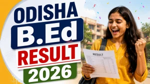 Odisha B.Ed Result 2026 - Direct Link to Check Scorecard & Merit List Odisha B.Ed Result 2026 - Direct Link to Check Scorecard & Merit List