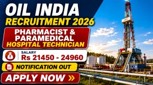 Oil India Recruitment 2026 - Apply Walkin for Pharmacist & Paramedical Hospital Technician Oil India Recruitment 2026 - Apply Walkin for Pharmacist & Paramedical Hospital Technician