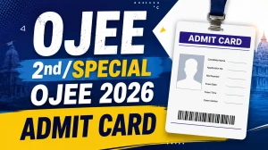 OJEE 2nd/Special OJEE 2026 Admit Card - Download Link at ojee.nic.in, Exam Dates & Instructions OJEE 2nd/Special OJEE 2026 Admit Card - Download Link at ojee.nic.in, Exam Dates & Instructions