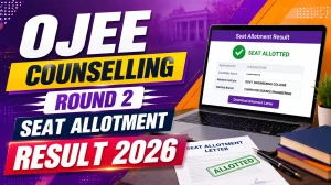 OJEE Counselling Round 2 Seat Allotment Result 2026: Out Today at ojee.nic.in