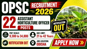 OPSC AHO Recruitment 2026 Notification Out - Apply Online for 22 Assistant Horticulture Officer Posts