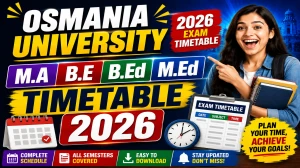 Osmania University Exam Time Table 2026 Out - Download M.A, B.E, B.Ed & M.Ed Time Table Online at osmania.ac.in