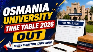 Osmania University Time Table 2026 (OUT) - Download BA, BSc, B.Com, BBA & BSW Exam Schedule PDF at ouexams.in Osmania University Time Table 2026 (OUT) - Download BA, BSc, B.Com, BBA & BSW Exam Schedule PDF at ouexams.in