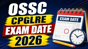 OSSC CPGLRE Exam Date 2026 Out - Check Main Written Exam Schedule & Shift Timings OSSC CPGLRE Exam Date 2026 Out - Check Main Written Exam Schedule & Shift Timings