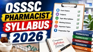 OSSSC Pharmacist Syllabus 2026 - Check Exam Pattern & Marking Scheme