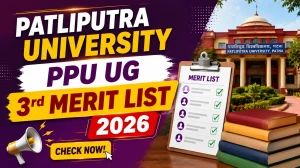 Patliputra University PPU UG 3rd Merit List 2026 Released - Check Admission Date & Download Link