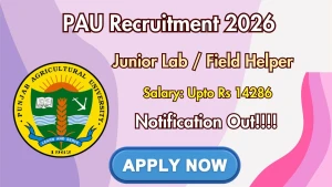 PAU Junior Lab / Field Helper Recruitment 2026 - Apply Offline PAU Junior Lab / Field Helper Recruitment 2026 - Apply Offline