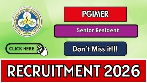 PGIMER Senior Resident Recruitment 2026 - Walkin