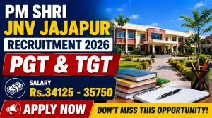 PM SHRI JNV Jajpur Teaching Recruitment 2026 - Apply Online for PGT & TGT posts PM SHRI JNV Jajpur Teaching Recruitment 2026 - Apply Online for PGT & TGT posts