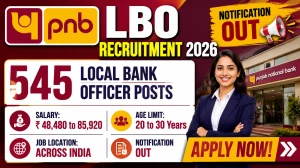 PNB LBO Recruitment 2026 Notification Out - Apply Online for 545 Local Bank Officer Posts PNB LBO Recruitment 2026 Notification Out - Apply Online for 545 Local Bank Officer Posts