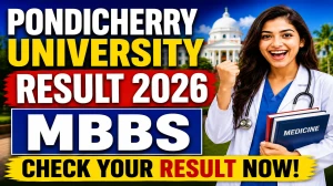Pondicherry University MBBS Result 2026 Out - Check Now at pondiuni.edu.in