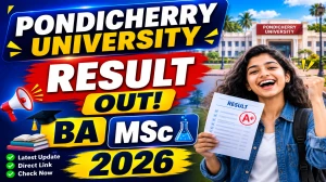 Pondicherry University Result 2026 Out - Check B.A & M.Sc Semester Results Online at pondiuni.edu.in Pondicherry University Result 2026 Out - Check B.A & M.Sc Semester Results Online at pondiuni.edu.in
