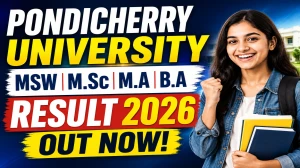 Pondicherry University Semester Result 2026 Out - Check BA, MA, MSc & MSW Results Online at exam.pondiuni.edu.in Pondicherry University Semester Result 2026 Out - Check BA, MA, MSc & MSW Results Online at exam.pondiuni.edu.in