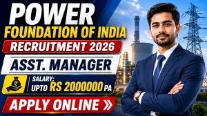 Power Foundation of India Asst. Manager Recruitment 2026 - Apply Online Power Foundation of India Asst. Manager Recruitment 2026 - Apply Online
