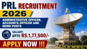 PRL Recruitment 2026 - Apply Online for Administrative Officer, Accounts Officer and More Posts PRL Recruitment 2026 - Apply Online for Administrative Officer, Accounts Officer and More Posts