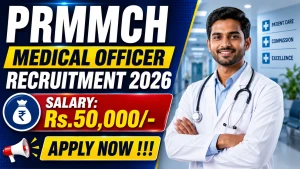 PRMMCH Medical Officer Recruitment 2026 - Apply Offline PRMMCH Medical Officer Recruitment 2026 - Apply Offline