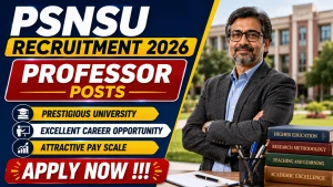 PSNSU Recruitment 2026 - Apply Online for 19 Professor Posts