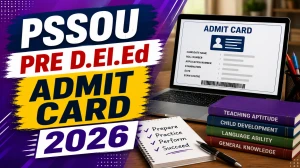 PSSOU Pre D.El.Ed Admit Card 2026 (Released) - Download Hall Ticket at pssou.net PSSOU Pre D.El.Ed Admit Card 2026 (Released) - Download Hall Ticket at pssou.net